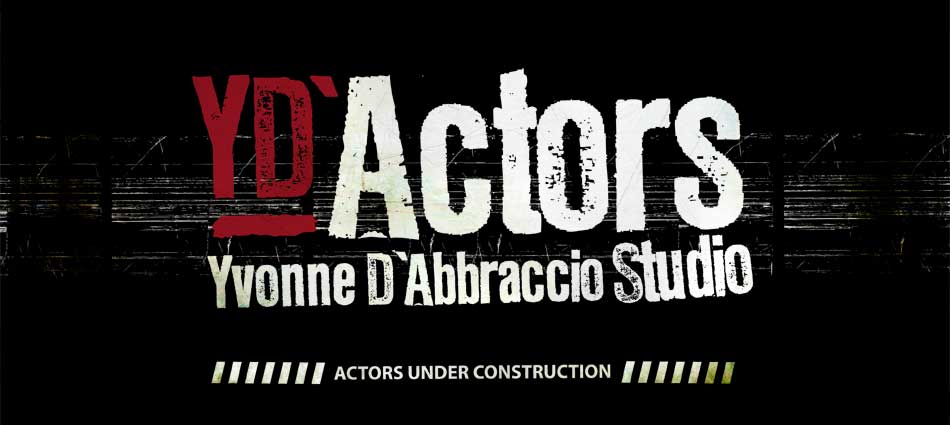 YD'Actors – Yvonne D'Abbraccio Studio –