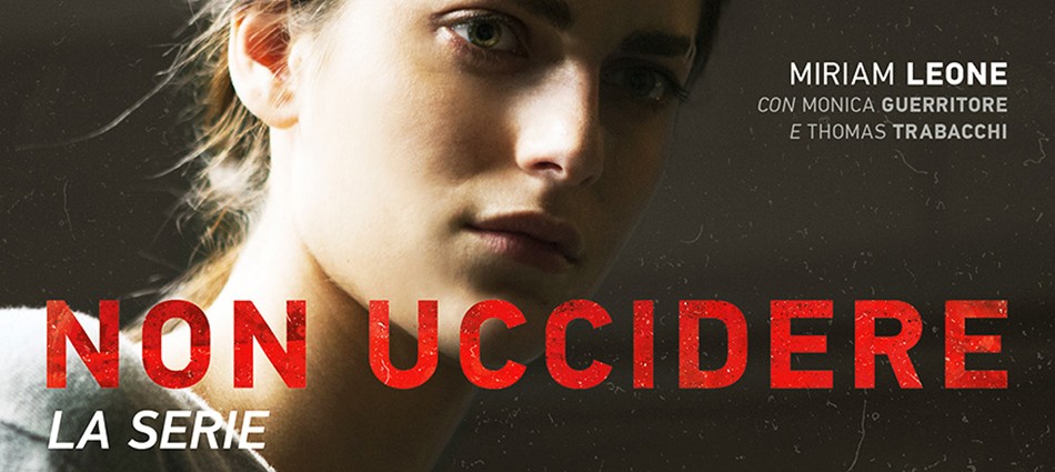 Non Uccidere - Serie tv Rai 3